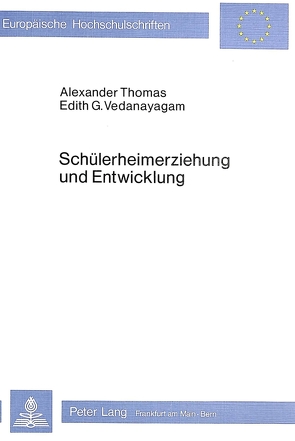 Schülerheimerziehung und Entwicklung von Thomas,  Alexander, Vedanayagam,  Edith G.