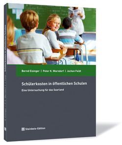 Schülerkosten in öffentlichen Schulen von Eisinger,  Bernd, Feldt,  Jochen, Warndorf,  Peter K.