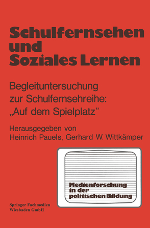 Schulfernsehen und soziales Lernen von Pauels,  Heinrich, Wittkämper,  Gerd W.