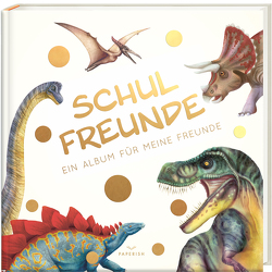 Schulfreunde – DINOSAURIER von Loewe,  Pia