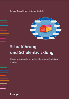 Schulführung und Schulentwicklung von Capaul,  Roman, Keller,  Martin, Seitz,  Hans