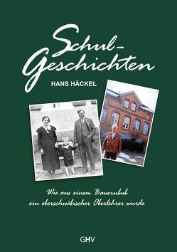 Schulgeschichten von Häckel,  Hans