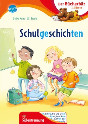 Schulgeschichten von Bruder,  Elli, Kaup,  Ulrike