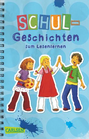 Schulgeschichten zum Lesenlernen von Hoßfeld,  Dagmar, Mechtel,  Manuela, Schroeder,  Gerhard, Schuld,  Kerstin M., Steffensmeier,  Alexander, Tielmann,  Christian