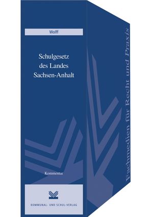 Schulgesetz des Landes Sachsen-Anhalt von Wolff,  Klaus