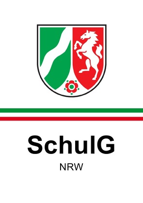 Schulgesetz für das Land Nordrhein-Westfalen von Renz,  David