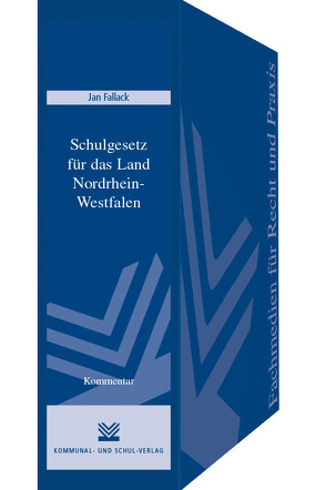 Schulgesetz für das Land Nordrhein-Westfalen von Fallack,  Jan