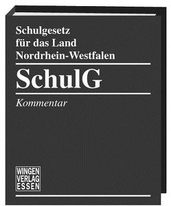 Schulgesetz für das Land Nordrhein-Westfalen von Arenz,  Norbert, Baldus,  Manfred, Budach,  Werner, Bülter,  Gerhard, Ernst,  Rainer, Hebborn,  Klaus, Hildebrandt,  Beate, Höhne,  Ralf, Kampmann,  Bernd, Katernberg,  Jutta, Koopmann,  Manfred, Kumpfert,  Volkmar, Menzel,  Matthias, Ostermann,  Burkhard, Schiller,  Holger, Schnieders,  Sigrun, Weber,  Daniel, Wolfering,  Janbernd