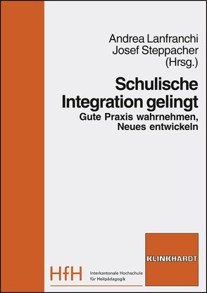 Schulische Integration gelingt von Lanfranchi,  Andrea, Steppacher,  Josef