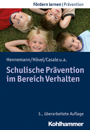 Schulische Prävention im Bereich Verhalten von Casale,  Gino, Ellinger,  Stephan, Fitting-Dahlmann,  Klaus, Hagen,  Tobias, Hennemann,  Thomas, Hövel,  Dennis