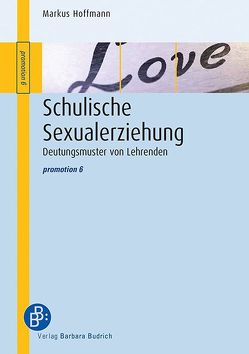 Schulische Sexualerziehung von Hoffmann,  Markus