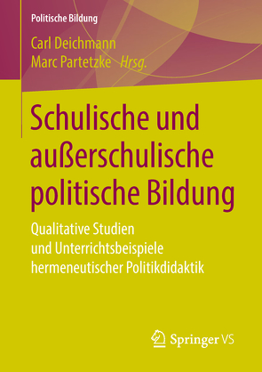 Schulische und außerschulische politische Bildung von Deichmann,  Carl, Partetzke,  Marc