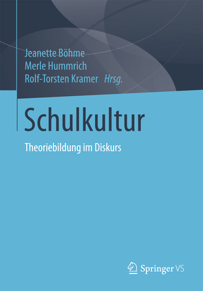 Schulkultur von Böhme,  Jeanette, Hummrich,  Merle, Kramer,  Rolf-Torsten