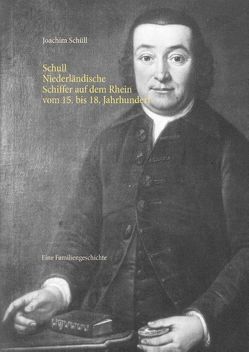 Schull Niederländische Schiffer auf dem Rhein vom 15. bis 18. Jahrhundert von Schüll,  Joachim