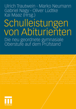 Schulleistungen von Abiturienten von Lüdtke,  Oliver, Maaz,  Kai, Nagy,  Gabriel, Neumann,  Marko, Trautwein,  Ulrich