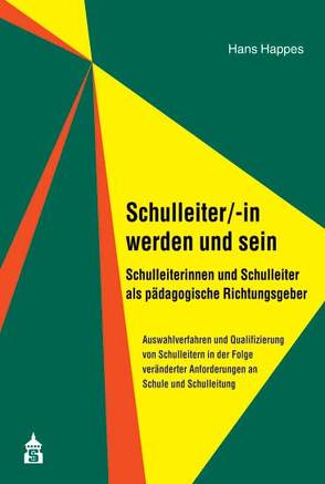 Schulleiter/-in werden und sein von Happes,  Hans