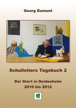 Schulleiters Tagebuch 2 von Dumont,  Georg