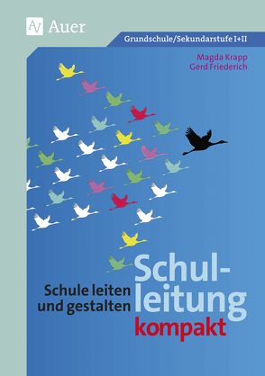 Schulleitung kompakt von Friederich,  Gerd, Krapp,  Magda