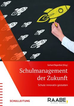 Schulmanagement der Zukunft von Gerhard,  Regenthal