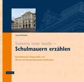 Schulmauern erzählen von Liebtrau,  Klaus, Müller,  Burkhard, Withulz,  Astrid