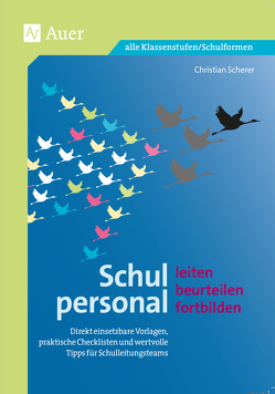 Schulpersonal leiten, beurteilen, fortbilden von Scherer,  Christian