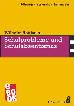 Schulprobleme und Schulabsentismus von Rotthaus,  Wilhelm