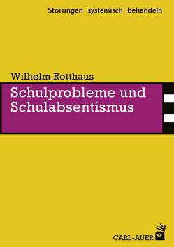 Schulprobleme und Schulabsentismus von Rotthaus,  Wilhelm