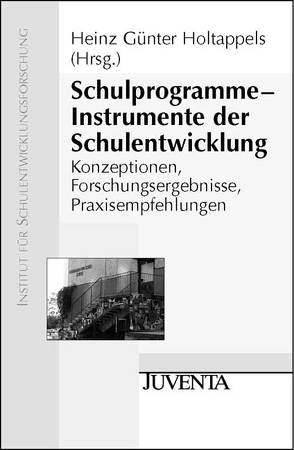 Schulprogramme – Instrumente der Schulentwicklung von Holtappels,  Heinz-Günter