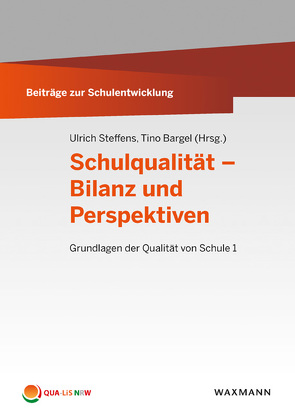 Schulqualität – Bilanz und Perspektiven von Bargel,  Tino, Berkemeyer,  Nils, Boettcher,  Wolfgang, Brüsemeister,  Thomas, Ditton,  Hartmut, Feldhoff,  Tobias, Fend,  Helmut, Haenisch,  Hans, Heinrich,  Martin, Höfer,  Dieter, Holtappels,  Heinz Günter, Klieme,  Eckhard, Lambrecht,  Maike, Messner,  Rudolf, Rolff,  Hans-Günter, Steffens,  Ulrich, Tillmann,  Klaus-Jürgen, Wissinger,  Jochen