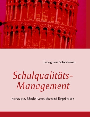 Schulqualitätsmanagement von Schorlemer,  Georg von