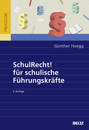 SchulRecht! für schulische Führungskräfte von Hoegg,  Günther