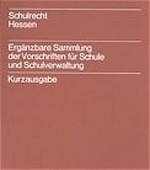 Schulrecht Hessen. Loseblattausgabe