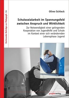 Schulsozialarbeit im Spannungsfeld zwischen Anspruch und Wirklichkeit von Schleck,  Oliver