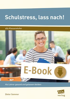 Schulstress, lass nach! von Sommer,  Dieter