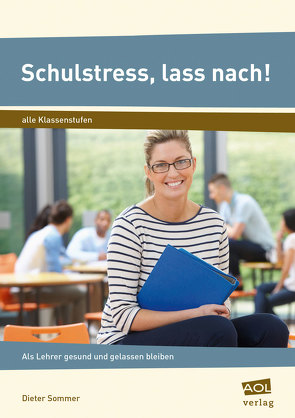 Schulstress, lass nach! von Sommer,  Dieter