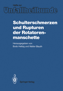 Schulterschmerzen und Rupturen der Rotatorenmanschette von Blauth,  Walter, Helbig,  Bodo