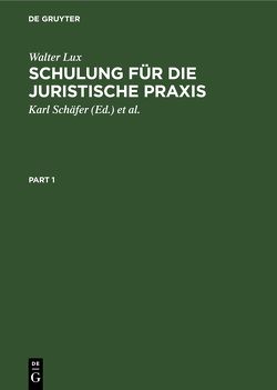 Schulung für die Juristische Praxis von Berg,  Hans, Jansen,  Paul, Kraus,  Erwin, Lux,  Walter, Newmann,  Dirk, Schaefer,  Karl