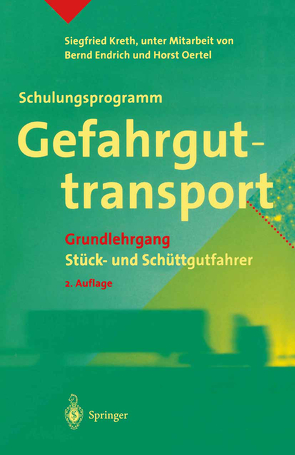 Schulungsprogramm Gefahrguttransport von Endrich,  B., Kreth,  Siegfried, Oertel,  H.