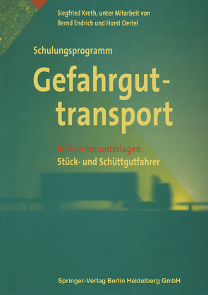 Schulungsprogramm Gefahrguttransport von Kreth,  Dr. Ing. Siegfried