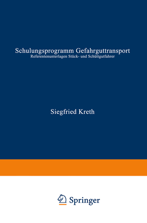 Schulungsprogramm Gefahrguttransport von Kreth,  Siegfred