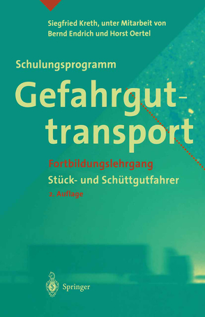 Schulungsprogramm Gefahrguttransport von Endrich,  B., Kreth,  Siegfried, Oertel,  H.