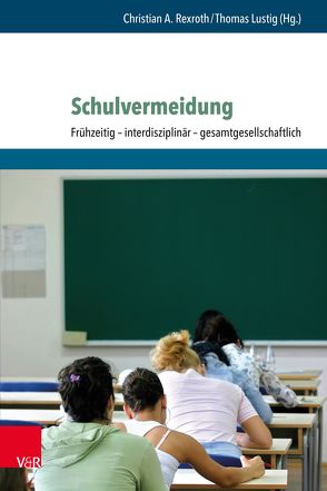 Schulvermeidung von Golan,  Rony, Gold,  Isabella, Götz,  Tanja, Kandsperger,  Stephanie, Knollmann,  Martin, Löffler,  Franz, Lustig,  Thomas, Noller,  Wolfgang, Omer,  Haim, Reissner,  Volker, Rexroth,  Christian A., Schorr Sapir,  Irit, Steinkirchner,  Gerda, Weeger,  Christiane, Weigl,  Erich, Wertgen,  Alexander, Zintl,  Gerhard