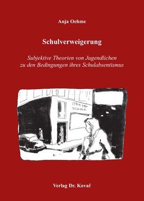 Schulverweigerung von Oehme,  Anja