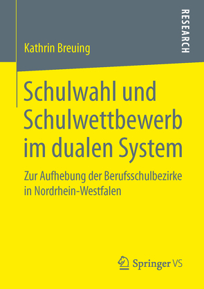 Schulwahl und Schulwettbewerb im dualen System von Breuing,  Kathrin