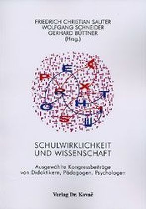 Schulwirklichkeit und Wissenschaft von Büttner,  Gerhard, Sauter,  Friedrich Christian, Schneider,  Wolfgang