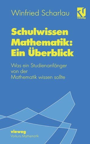 Schulwissen Mathematik: Ein Überblick von Scharlau,  Winfried