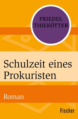 Schulzeit eines Prokuristen von Thiekötter,  Friedel