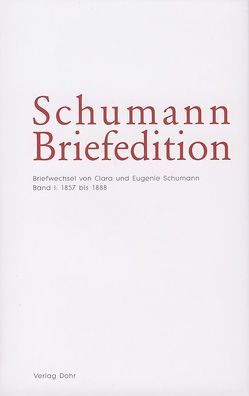 Schumann-Briefedition / Schumann-Briefedition I.8 von Siegfried,  Christina