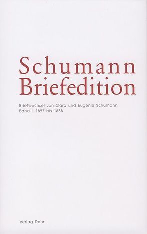 Schumann-Briefedition / Schumann-Briefedition I.8 von Siegfried,  Christina