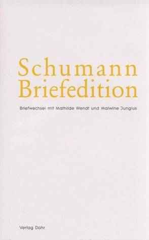 Schumann-Briefedition / Schumann-Briefedition II.14 von Rosenmüller,  Annegret, Sächsische Akademie d. Wissenschaften zu Leipzig